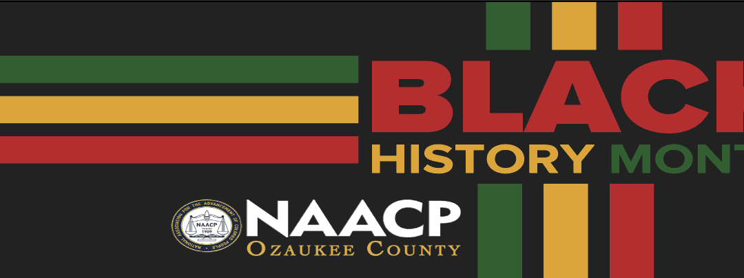 NAACP Ozaukee Celebrates Black History Month